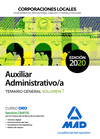 AUXILIAR ADMINISTRATIVO DE CORPORACIONES LOCALES. TEMARIO GENERAL VOLUMEN 1