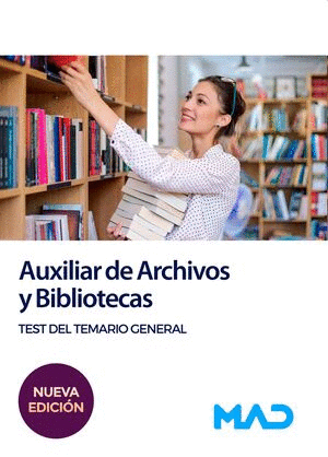 AUXILIAR DE ARCHIVOS Y BIBLIOTECAS. TEST DEL TEMARIO GENERAL