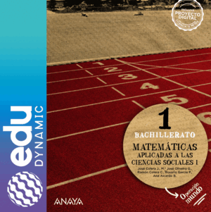 MATEMÁTICAS APLICADAS A LAS CIENCIAS SOCIALES I. BACHILLERATO. EDUDYNAMIC