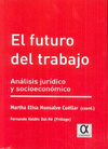 FUTURO DEL TRABAJO, EL. ANALISIS JURIDICO Y SOCIOE