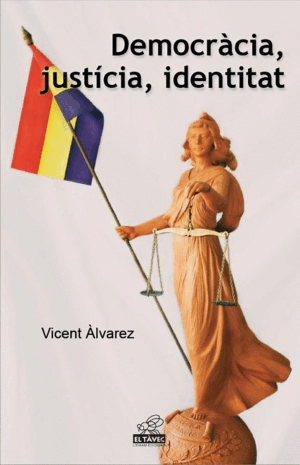 DEMOCRÀCIA, JUSTÍCIA, IDENTITAT