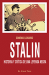 STALIN. HISTORIA Y CRÍTICA DE UNA LEYENDA NEGRA