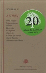 NOVELAS II: FÉLIZ VARGAS / SUPERREALISMO / PUEBLO / EL ESCRITOR / EL ENFERMO / CAPRICHO / LA ISLA SIN AURORA / MARÍA FONTÁN / SALVADORA DE OLBENA