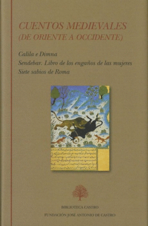 CUENTOS MEDIEVALES. DE ORIENTE A OCCIDENTE (CALILA E DIMNA. SENDEBAR. LIBRO DE L