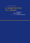 LA ARQUITECTURA Y EL TIEMPO. PATRIMONIO, MEMORIA, CONTEMPORANEIDAD