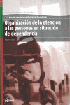 ORGANIZACION DE LA ATENCION A LAS PERSONAS EN SITUACION DE DEPENDENCIA