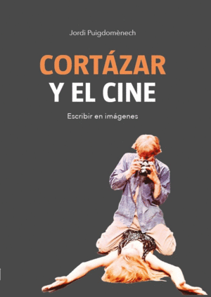 CORTÁZAR Y EL CINE