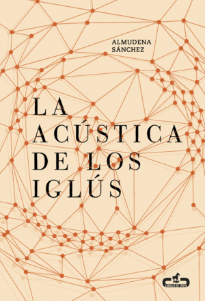 LA ACÚSTICA DE LOS IGLÚS