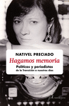 HAGAMOS MEMORIA. POLITICOS Y PERIODISTAS DE LA TRANSICION A NUESTROS DIAS