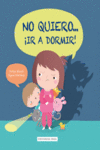 NO QUIERO... ­IR A DORMIR!