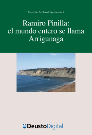 RAMIRO PINILLA: EL MUNDO ENTERO SE LLAMA ARRIGUNAGA