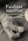 PALABRAS MAYORES. UN VIAJE POR LA MEMORIA RURAL