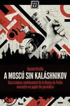 A MOSCÚ SIN KALÁSHNIKOV