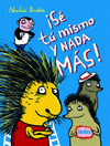 ¡SÉ TÚ MISMO Y NADA MÁS!