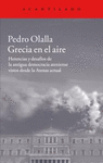 GRECIA EN EL AIRE: HERENCIAS Y DESAFÍOS DE LA ANTIGUA DEMOCRACIA ATENIENSE VISTOS DESDE LA ATENAS ACTUAL