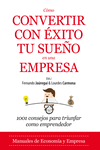 COMO CONVERTIR CON EXITO TU SUEÑO EN UNA EMPRESA