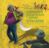 CANCIONES INFANTILES Y NANAS ZÍNGARAS + CD