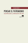 PENSAR EL PATRIMONIO. ESCENIFICACION Y ORDENACION DEL ARTE