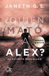 QUIÉN MATÓ A ALEX? EL SECRETO DESVELADO