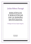 BIBLIÓFILOS Y BIBLIOTECAS EN LA ESPAÑA MUSULMANA