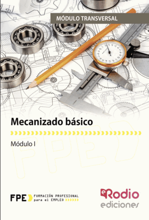 MECANIZADO BÁSICO. MÓDULO TRANSVERSAL