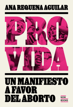 PROVIDA. MANIFIESTO A FAVOR DEL ABORTO