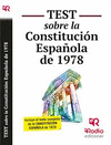 TEST SOBRE LA CONSTITUCIÓN ESPAÑOLA DE 1978 : INCLUYE TEXTO COMPLETO DE LA CONSTITUCIÓN ESPAÑOLA
