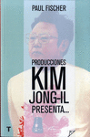PRODUCCIONES KIM JONG-IL PRESENTA... LA INCREÍBLE HISTORIA VERDADERA DE COREA DEL NORTE Y DEL SECUESTRO MÁS OSADO