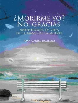 ¿MORIRME YO? NO, GRACIAS