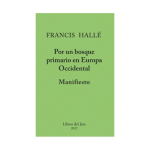 MANIFIESTO POR UN BOSQUE PRIMARIO EN EUROPA OCCIDENTAL