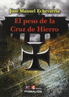 EL PESO DE LA CRUZ DE HIERRO