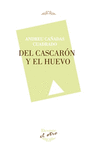 DEL CASCARÓN Y EL HUEVO