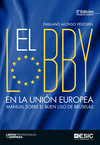 EL LOBBY EN LA UNIÓN EUROPEA. MANUAL SOBRE EL BUEN USO DE BRUSELAS