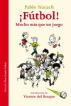 FÚTBOL MUCHO MÁS QUE UN JUEGO