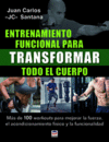 ENTRENAMIENTO FUNCIONAL PARA TRANSFORMAR TODO EL CUERPO