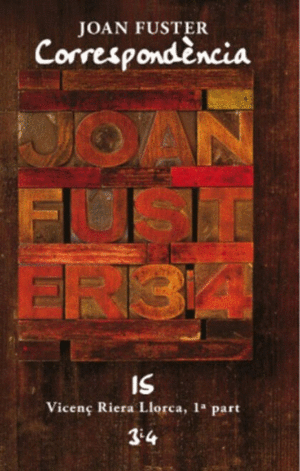 CORRESPONDENCIA JOAN FUSTER 15. VICENÇ RIERA LLORCA 1ª PART