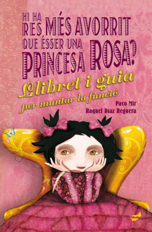 HI HA RES MÉS AVORRIT QUE ÉSSER UNA PRINCESA ROSA