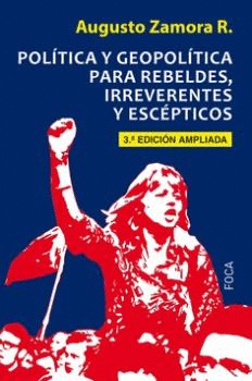 POLITICA Y GEOPOLITICA PARA REBELDES, IRREVERENTES