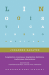 LINGÜÍSTICA COSERIANA, LINGÜÍSTICA HISTÓRICA, TRADICIONES DISCURSIVAS