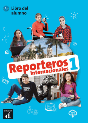 REPORTEROS INTERNACIONALES 1 LIBRO DEL ALUMNO