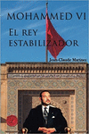 MOHAMMED VI, EL REY ESTABILIZADOR