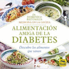 ALIMENTACIÓN AMIGA DE LA DIABETES