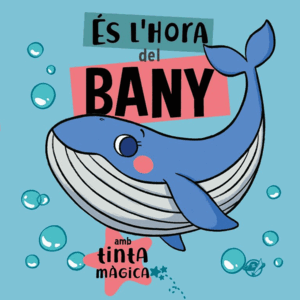 CONTES PER A BEBÈS - ÉS L'HORA DEL BANY