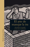 ARTE DE MANEJAR LA IRA, EL