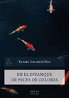 EN EL ESTANQUE DE PECES DE COLORES