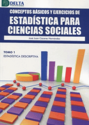 CONCEPTOS BASICOS Y EJERCICIOS DE ESTADISTICA PARA CIENCIAS SOCIALES 1