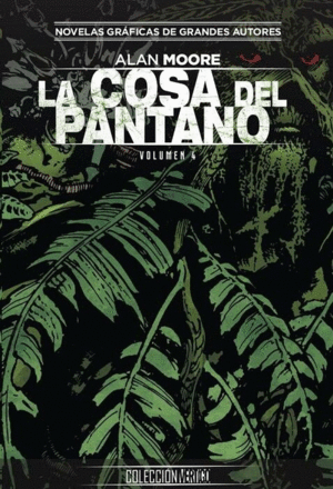 LA COSA DEL PANTANO DE ALAN MOORE 4 (COLECCIÓN VERTIGO NÚM. 66)