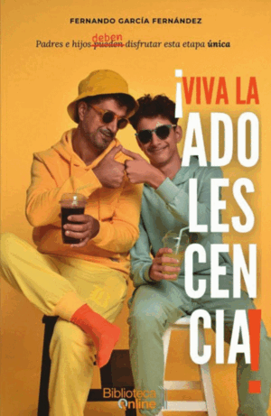 ¡VIVA LA ADOLESCENCIA!