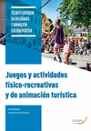 JUEGOS Y ACTIVIDADES FÍSICO - RECREATIVAS Y DE ANIMACIÓN TURÍSTICA