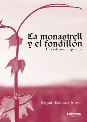 LA MONASTRELL Y EL FONDILLON. UNA RELACIÓN INSEPARABLE